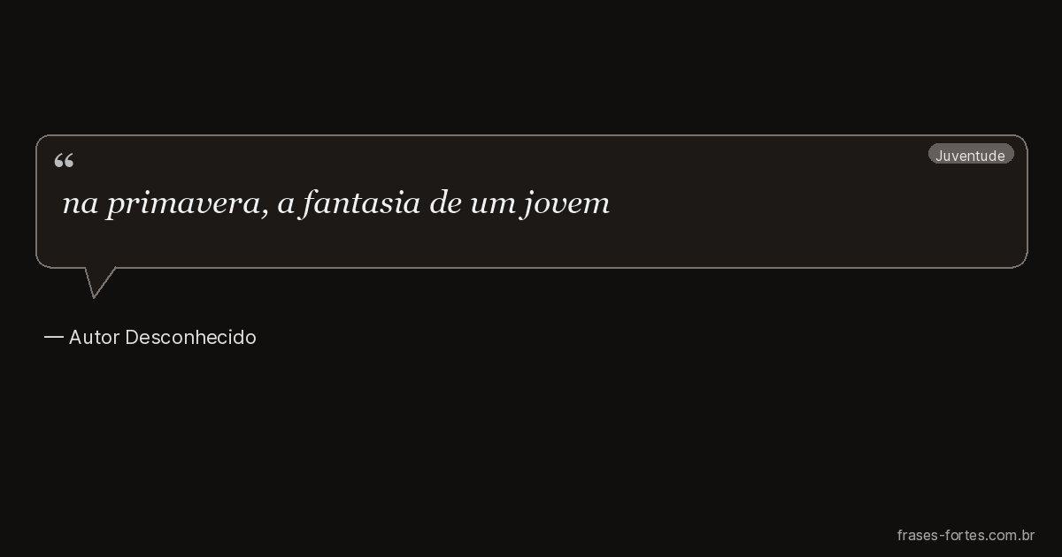 Frase de Autor Desconhecido