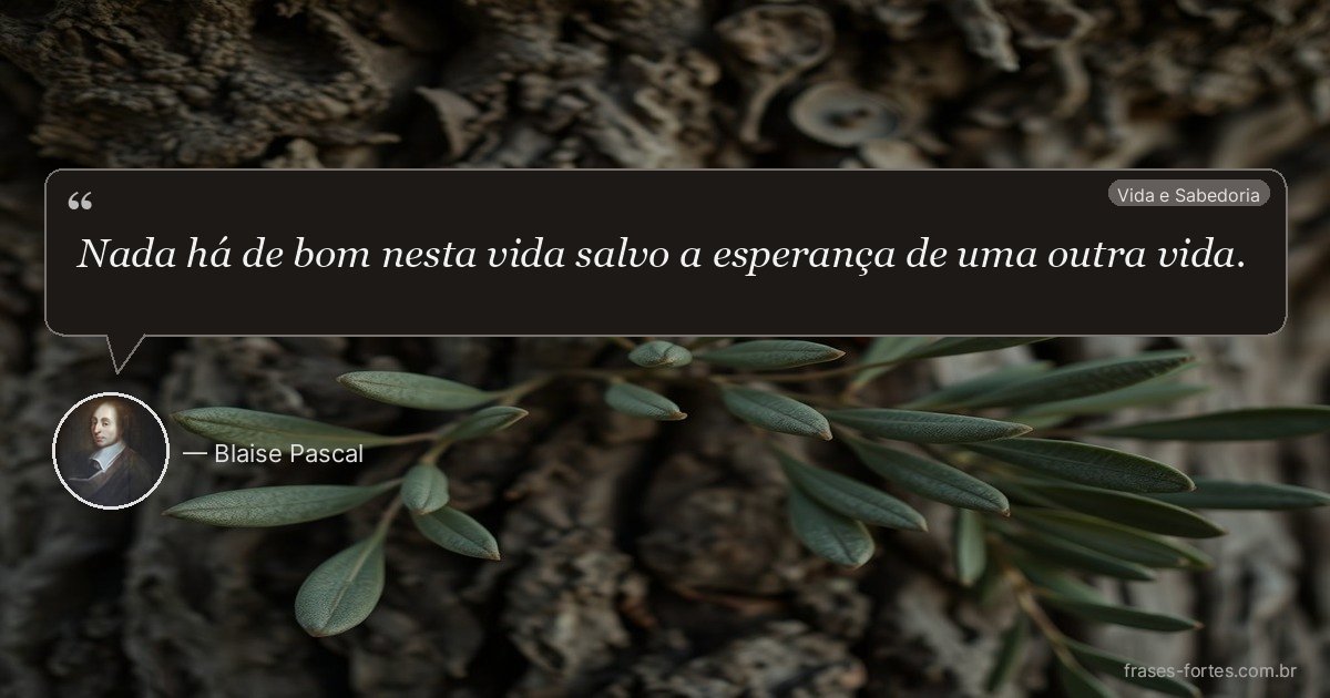 Frase de Blaise Pascal