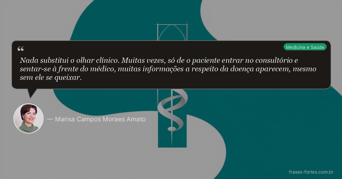 Frase de Marisa Campos Moraes Amato