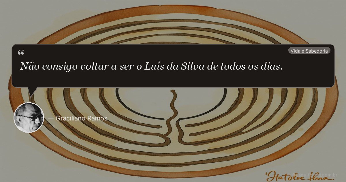 Frase de Graciliano Ramos