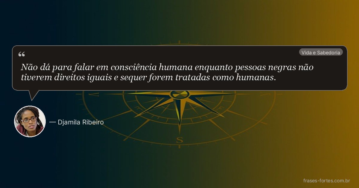 Frase de Djamila Ribeiro