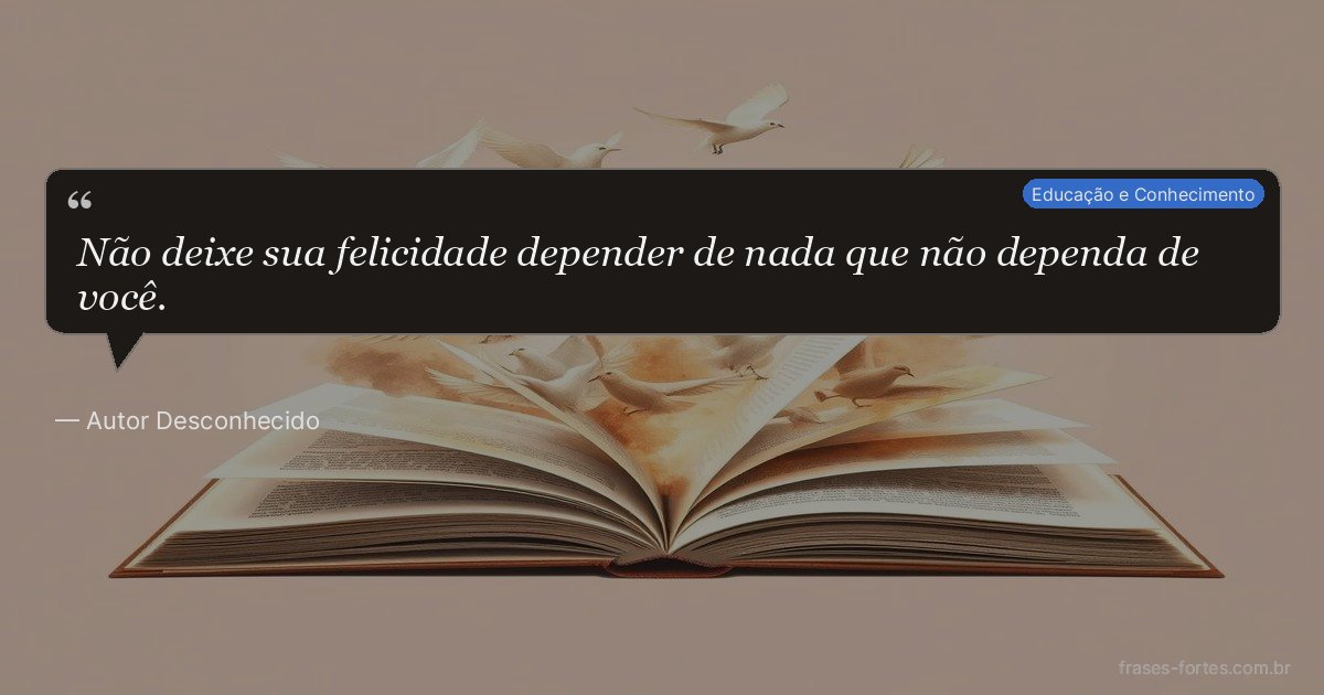 Frase de Autor Desconhecido