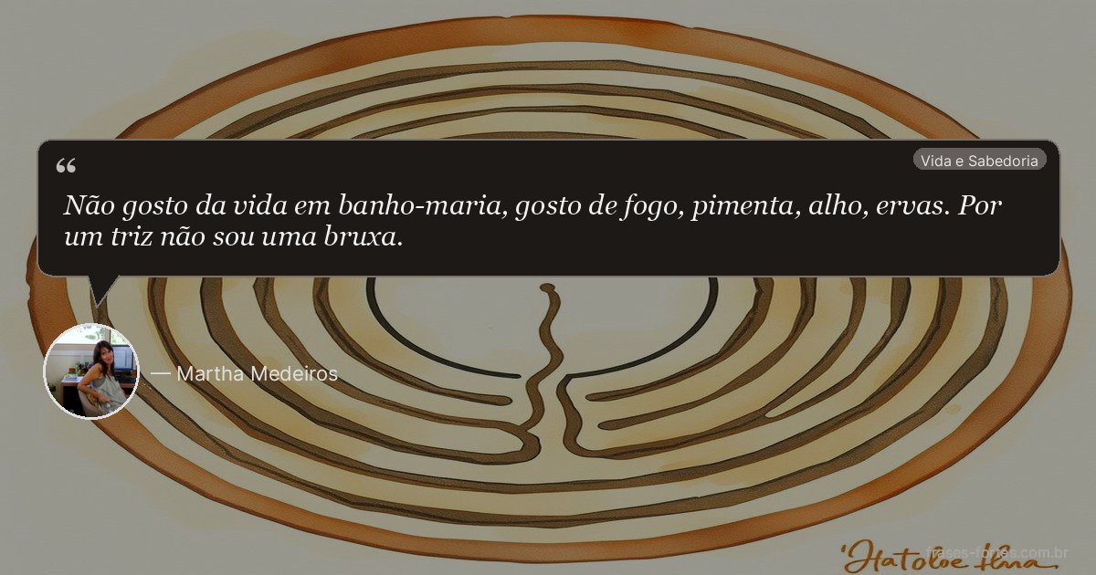 Frase de Martha Medeiros