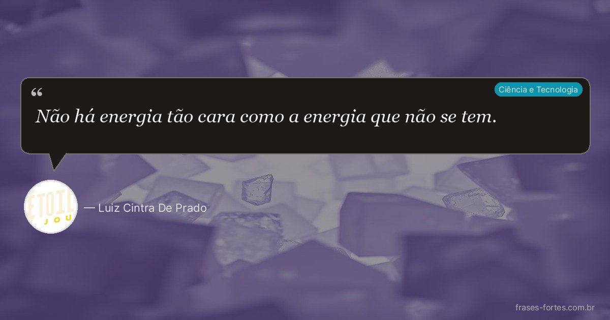 Frase de Luiz Cintra De Prado