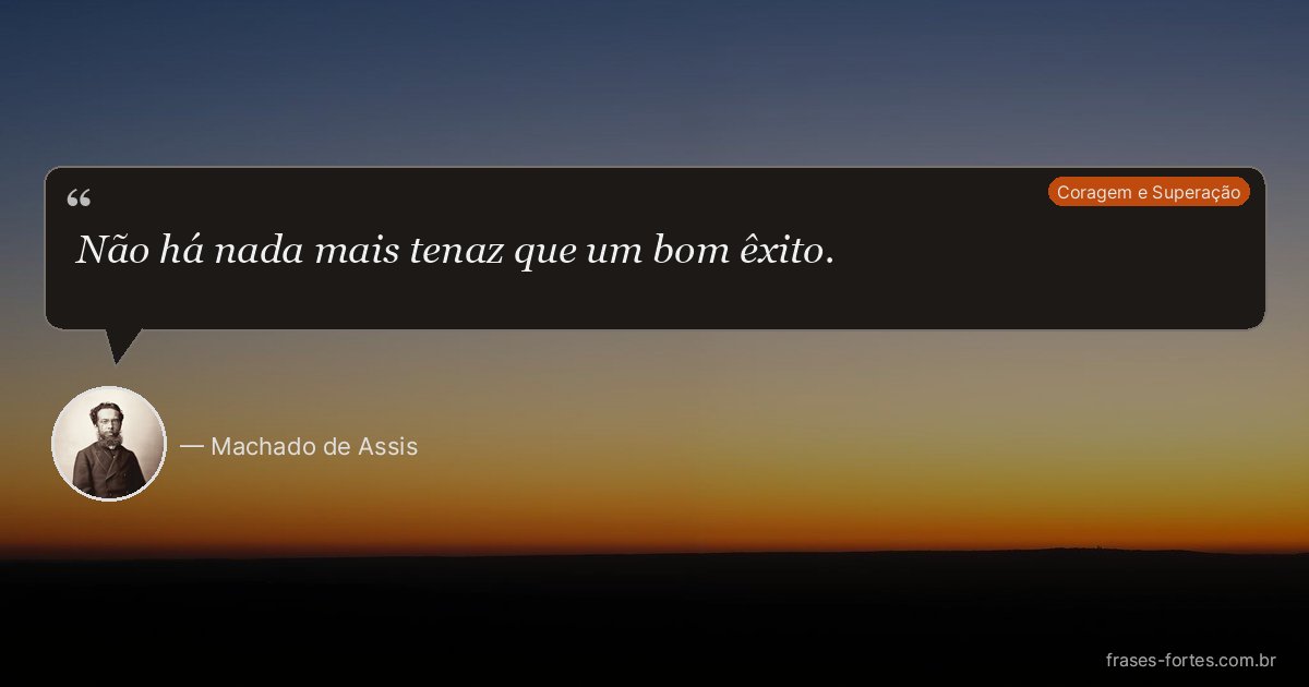 Frase de Machado de Assis