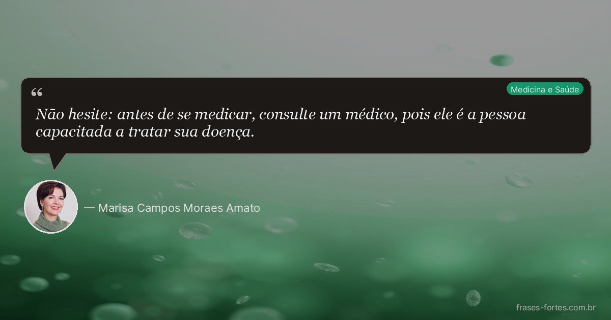 Frase de Marisa Campos Moraes Amato