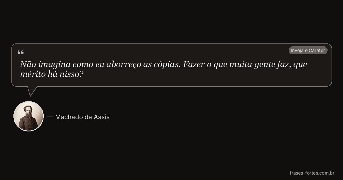 Frase de Machado de Assis