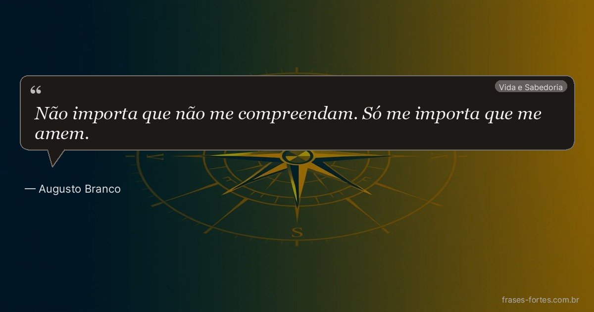 Frase de Augusto Branco