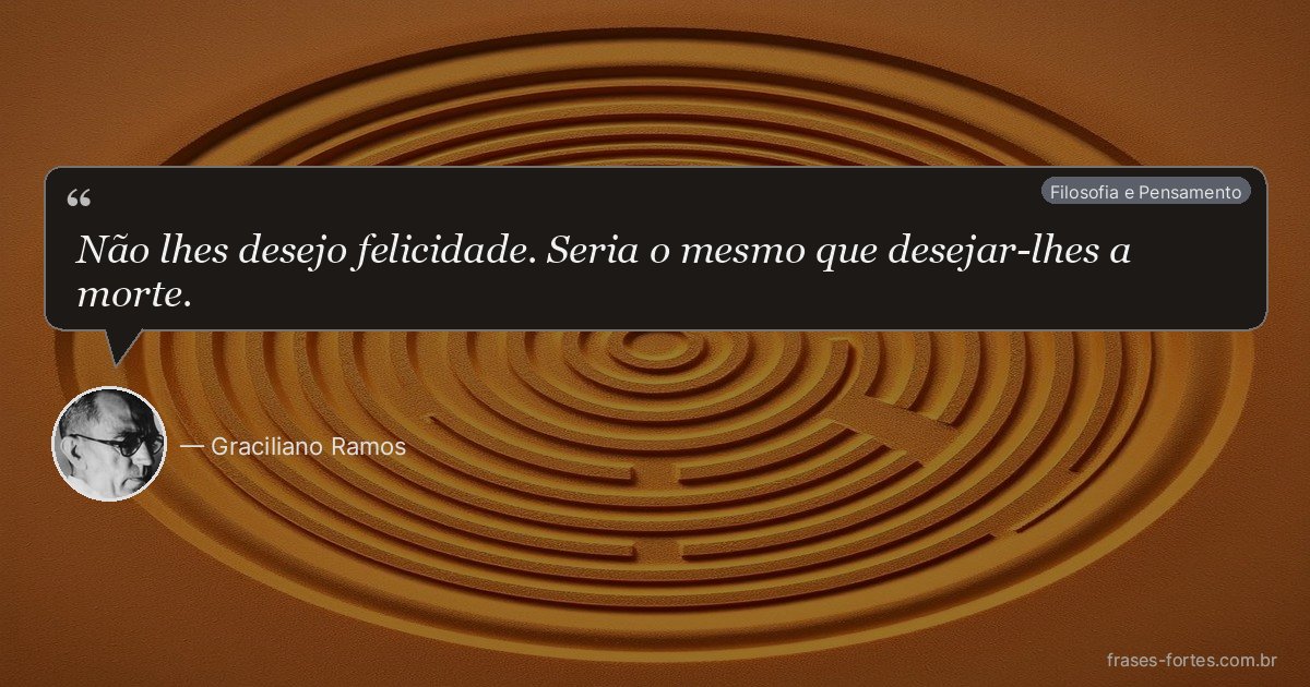 Frase de Graciliano Ramos
