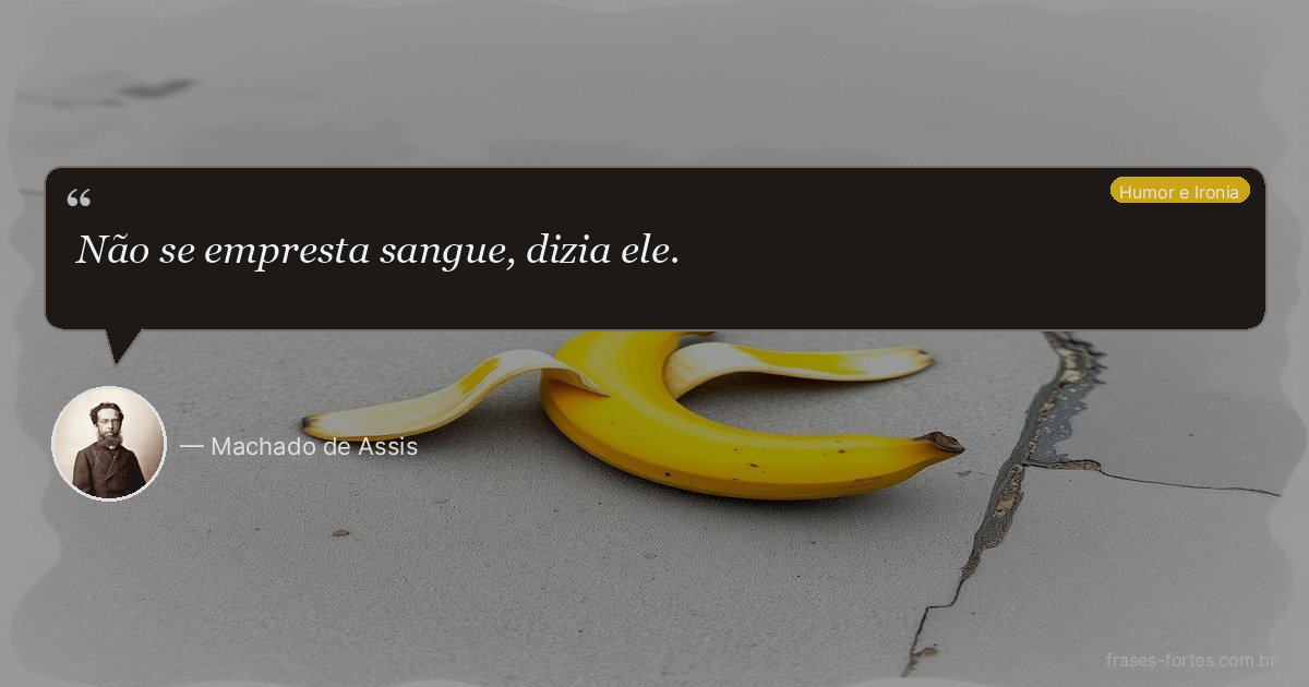 Frase de Machado de Assis