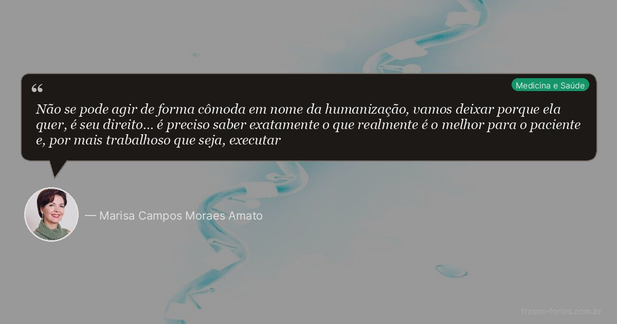 Frase de Marisa Campos Moraes Amato