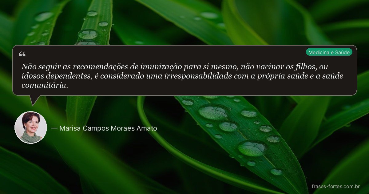 Frase de Marisa Campos Moraes Amato