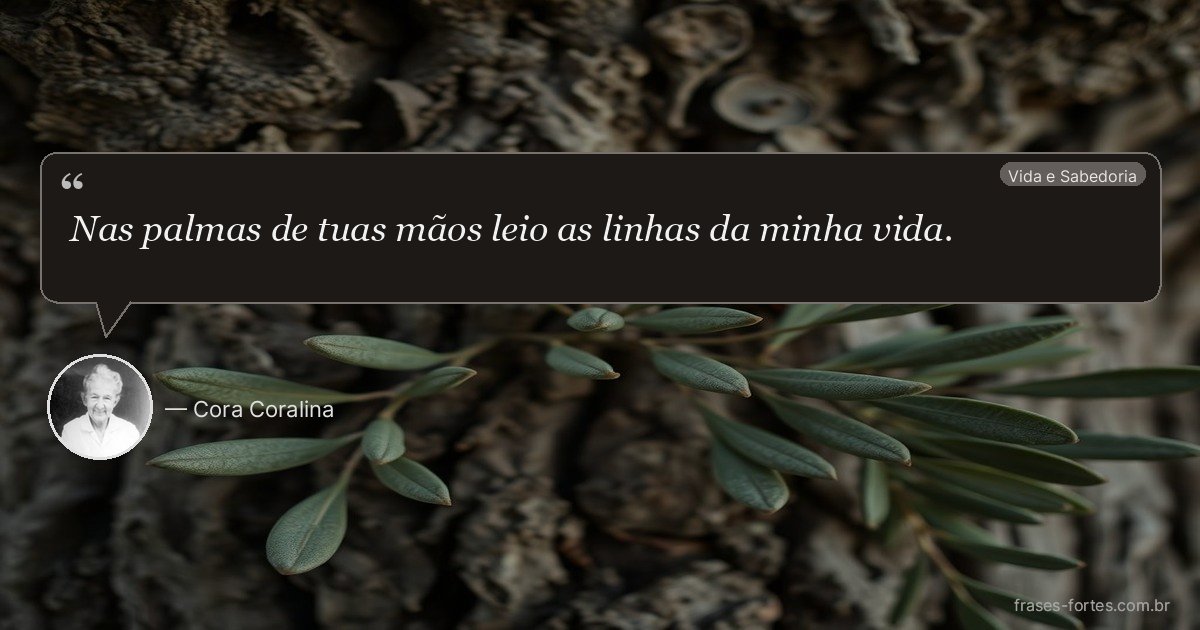Frase de Cora Coralina
