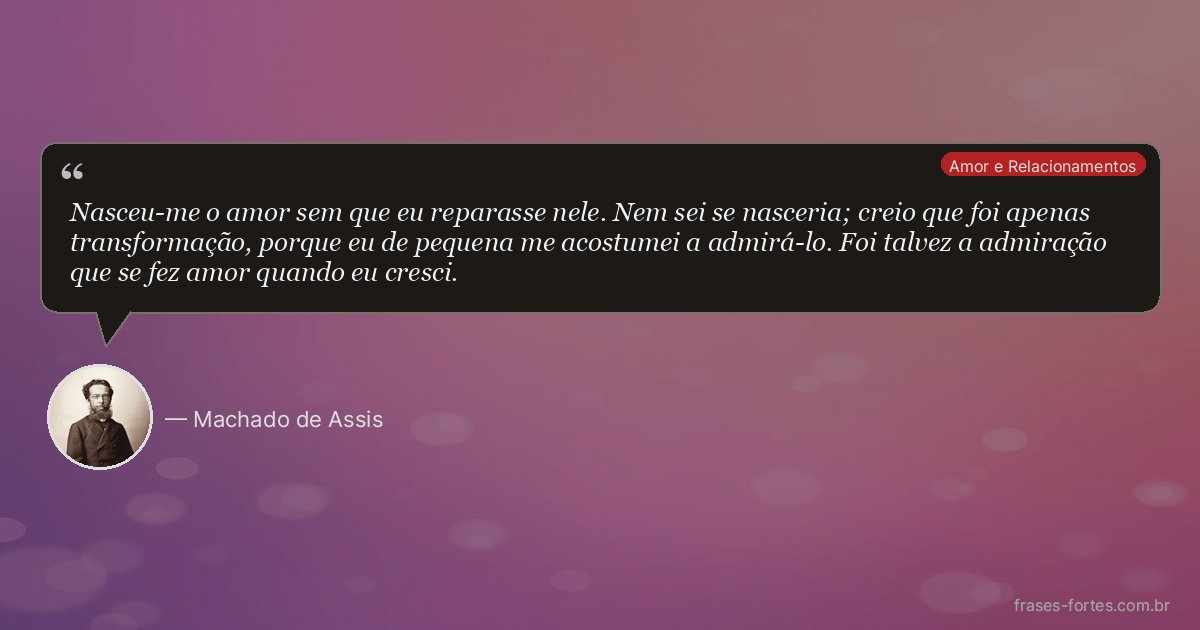 Frase de Machado de Assis