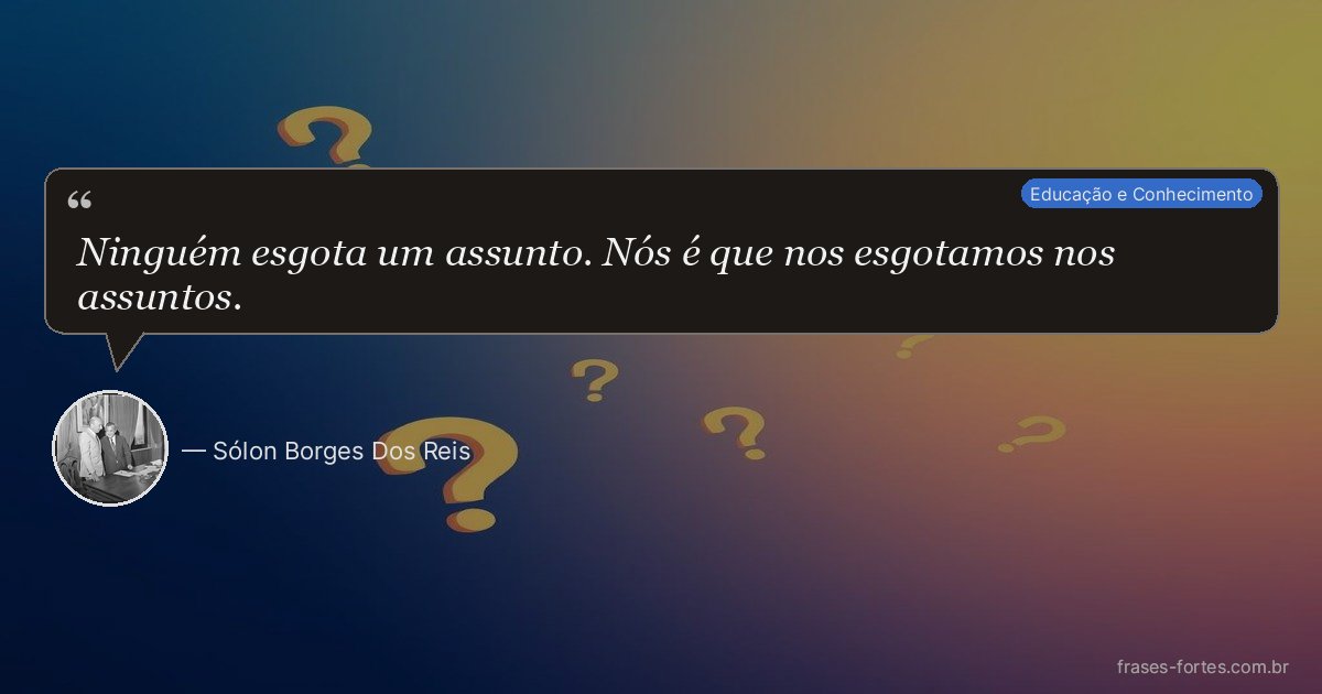 Frase de Sólon Borges Dos Reis