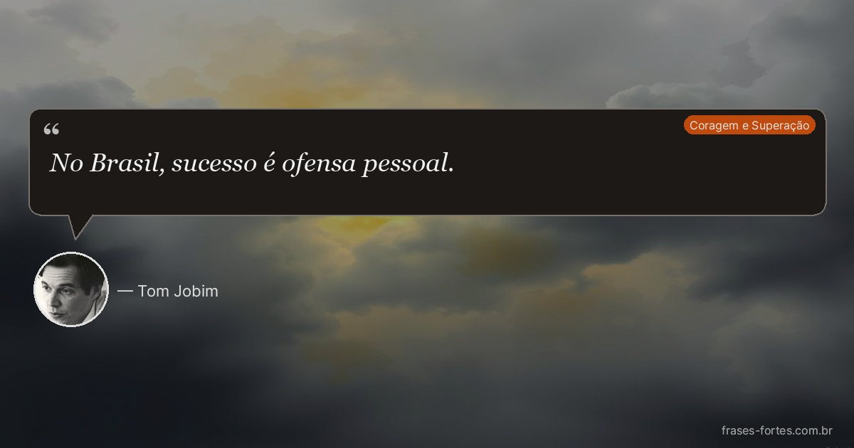 Frase de Tom Jobim