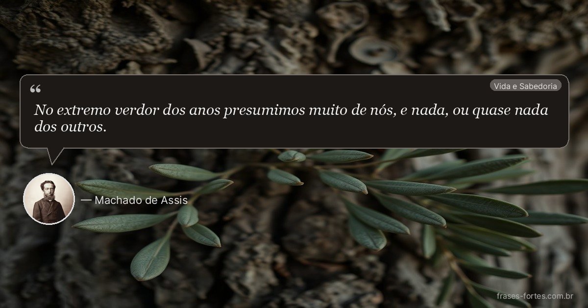 Frase de Machado de Assis