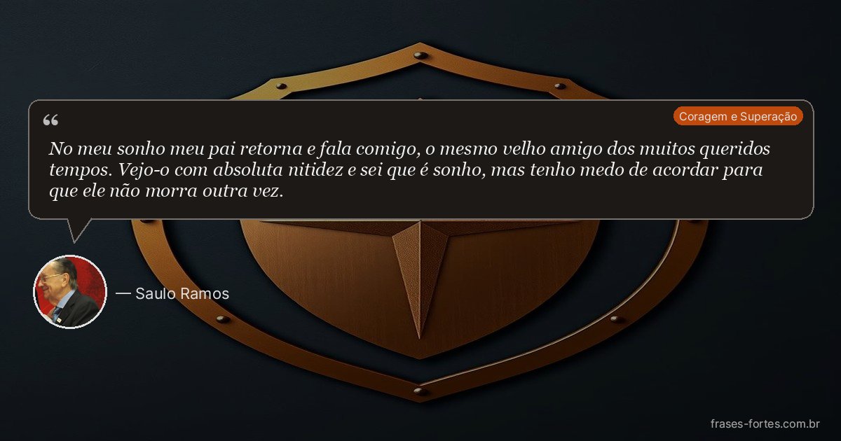 Frase de Saulo Ramos