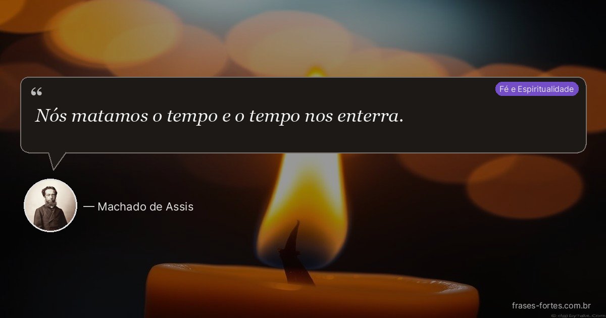 Frase de Machado de Assis