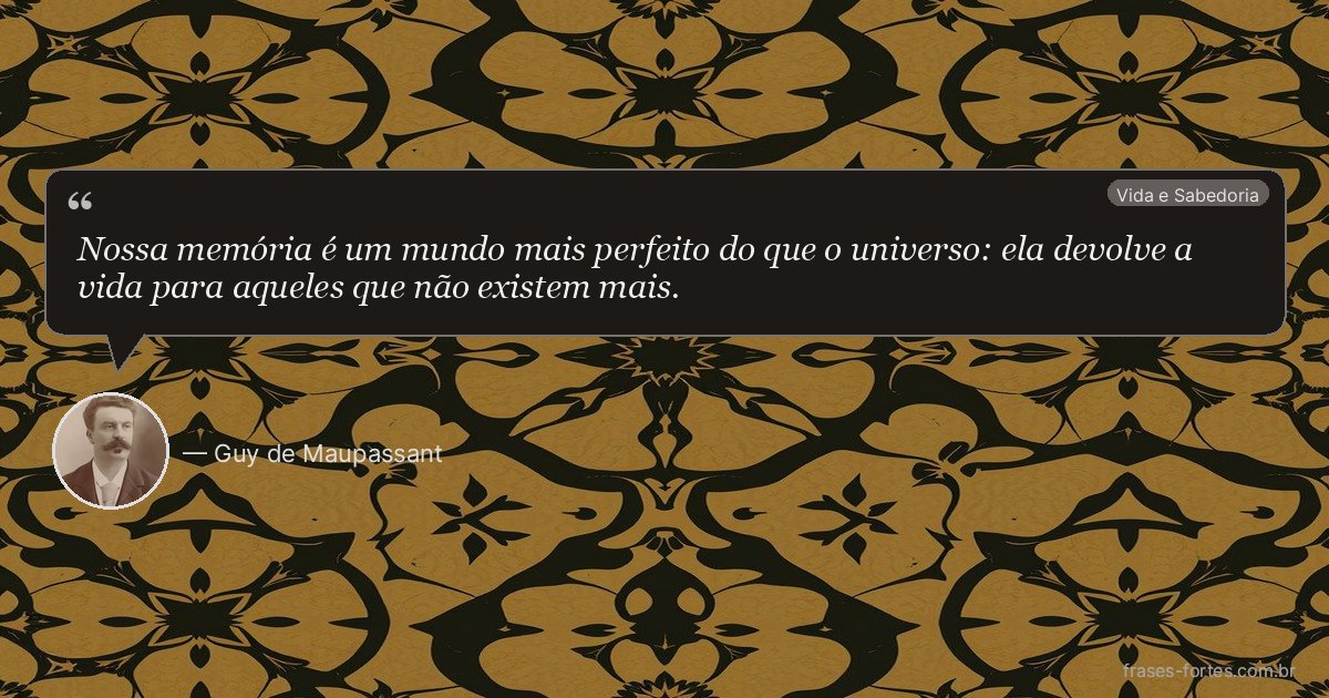 Frase de Guy de Maupassant