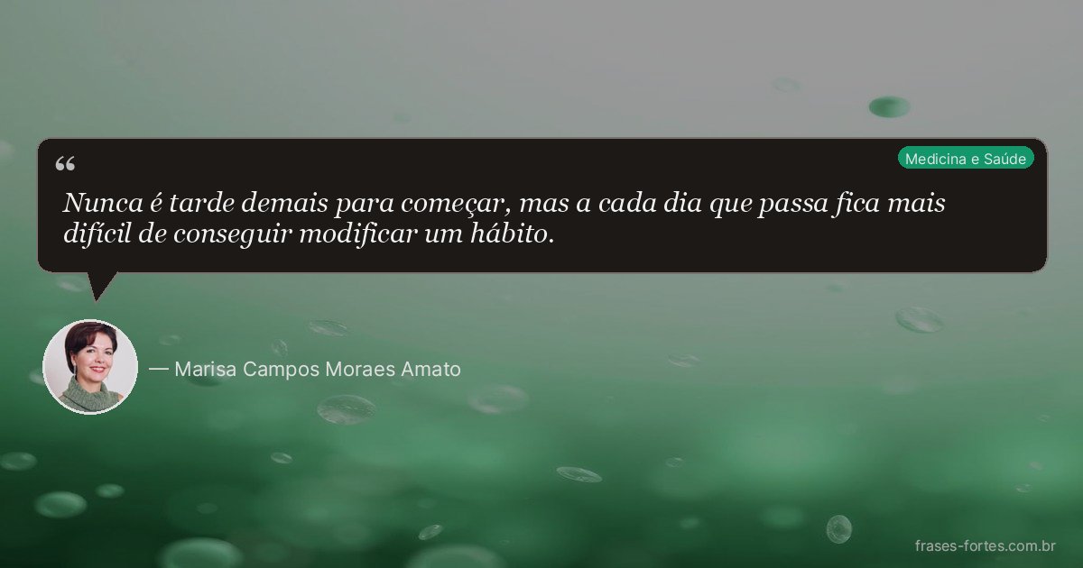 Frase de Marisa Campos Moraes Amato
