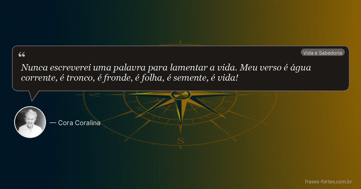 Frase de Cora Coralina