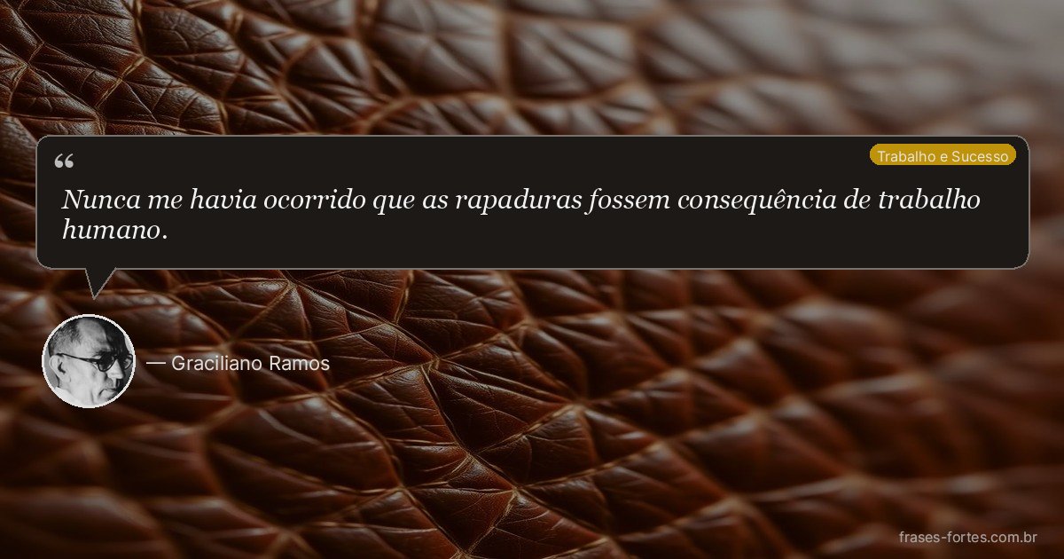 Frase de Graciliano Ramos