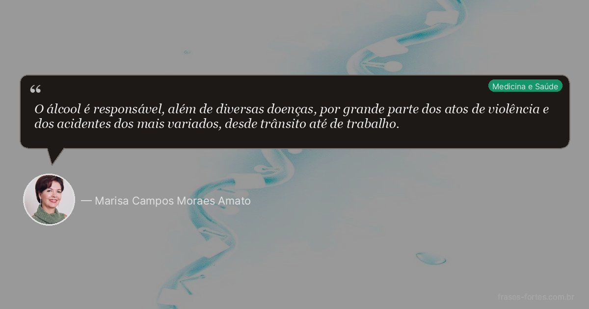Frase de Marisa Campos Moraes Amato