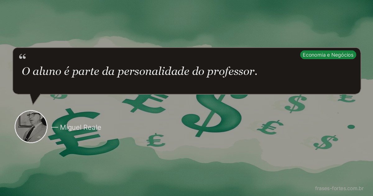 Frase de Miguel Reale