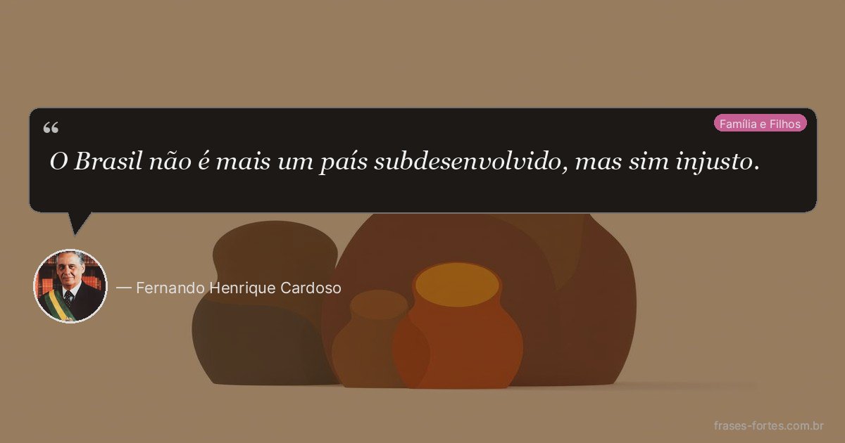Frase de Fernando Henrique Cardoso