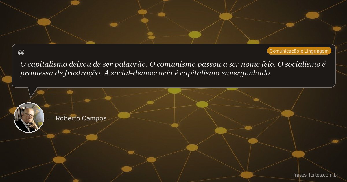 Frase de Roberto Campos