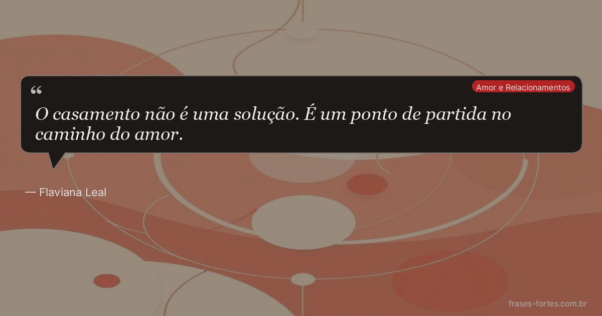 Frase de Flaviana Leal