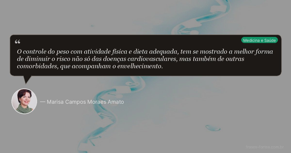 Frase de Marisa Campos Moraes Amato