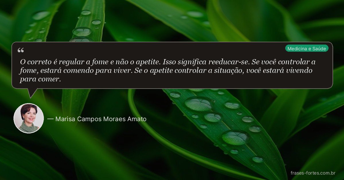 Frase de Marisa Campos Moraes Amato