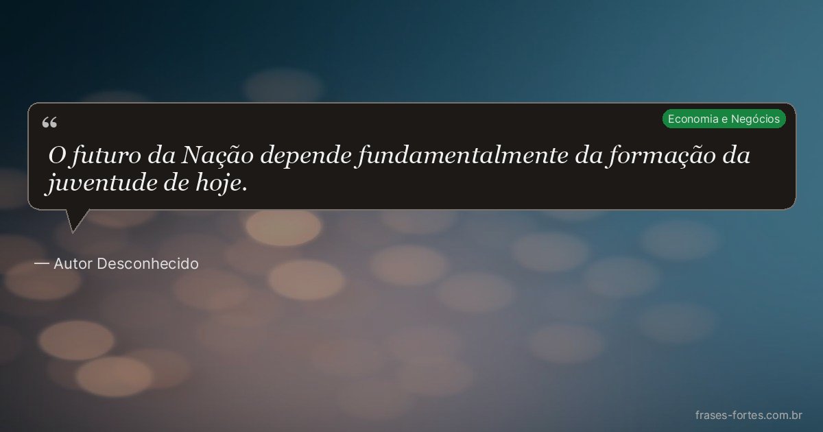 Frase de Autor Desconhecido