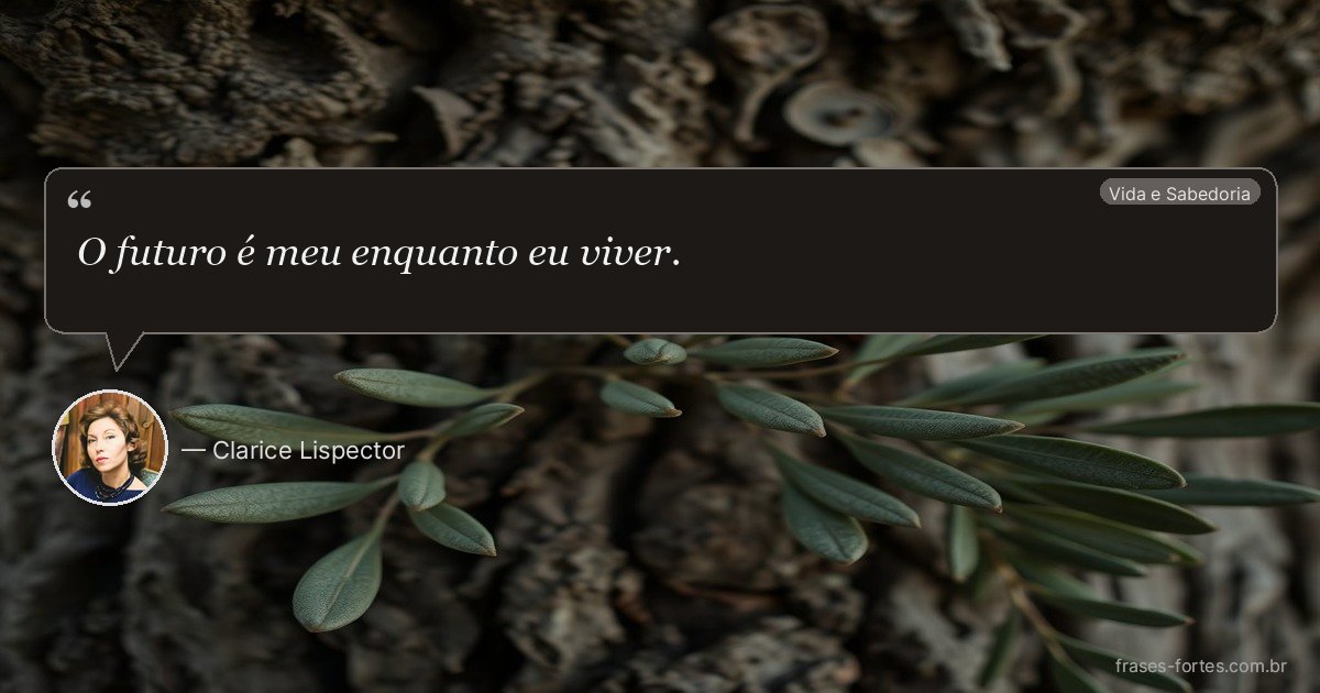 Frase de Clarice Lispector