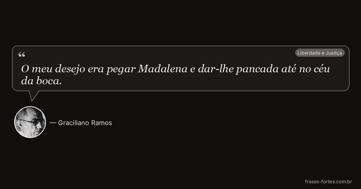 Frase de Graciliano Ramos