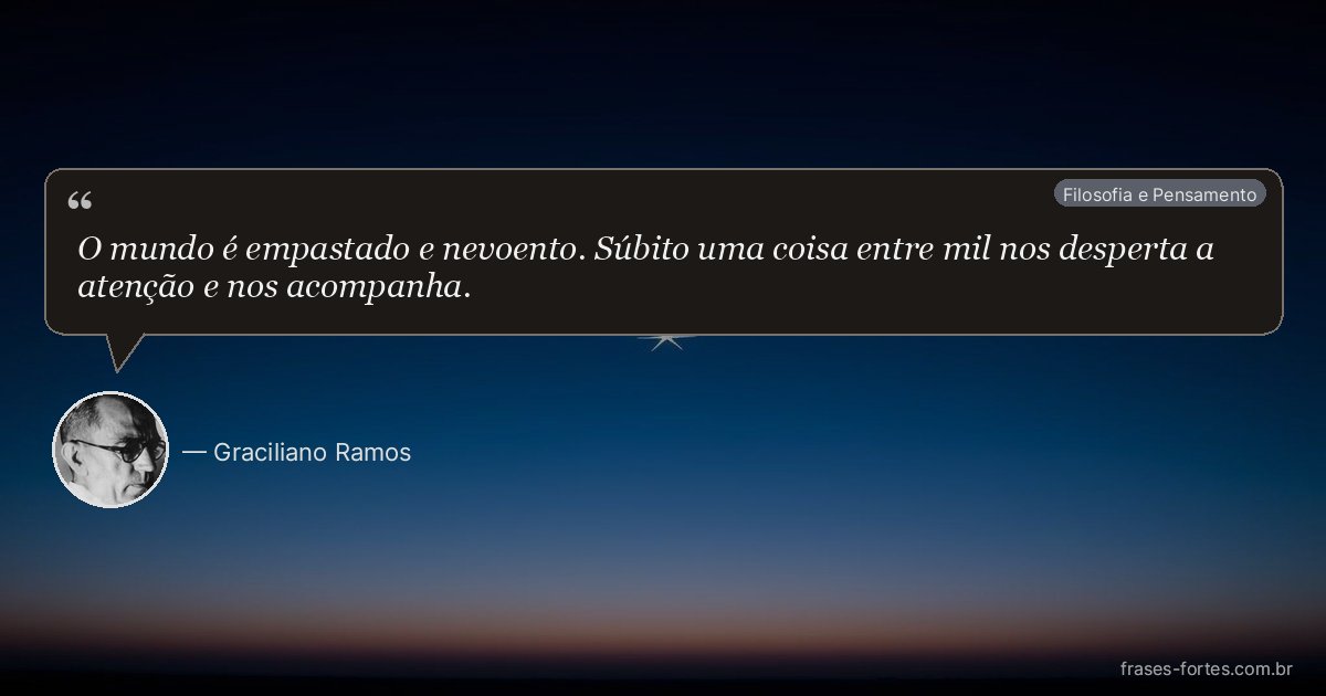 Frase de Graciliano Ramos