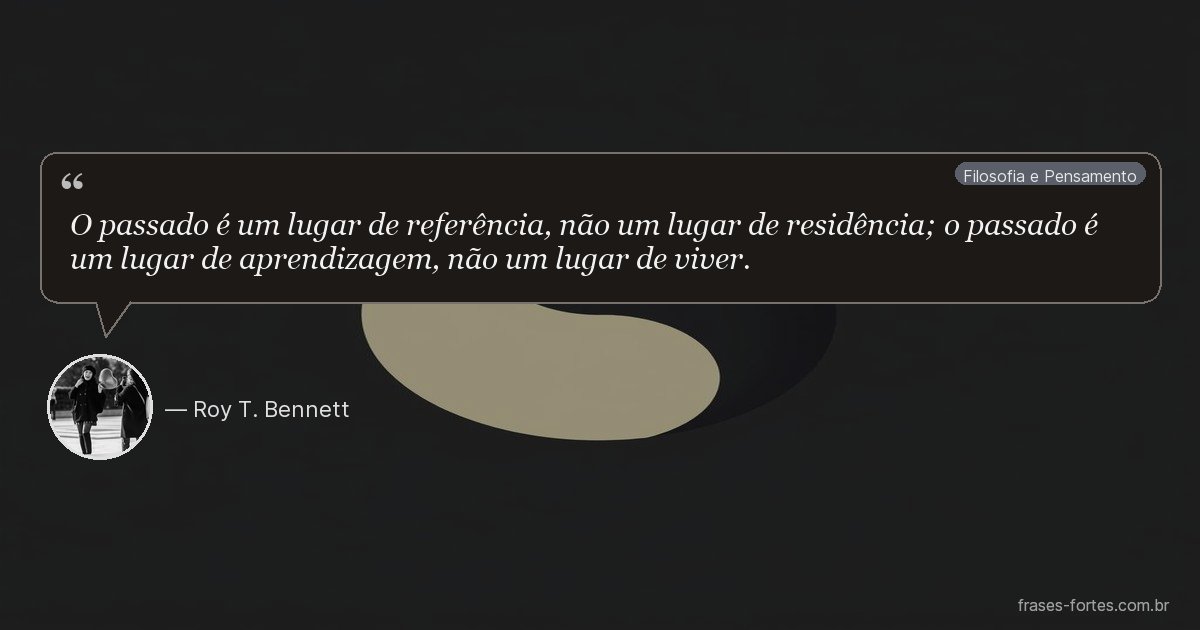 Frase de Roy T. Bennett