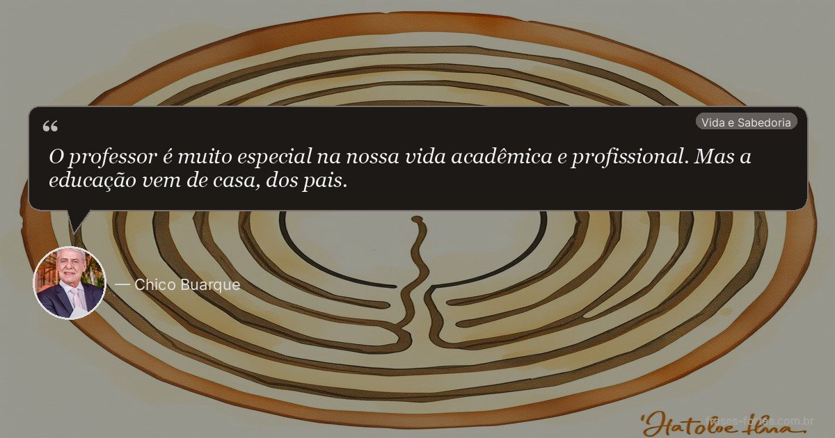 Frase de Chico Buarque