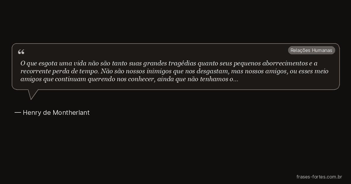 Frase de Henry de Montherlant