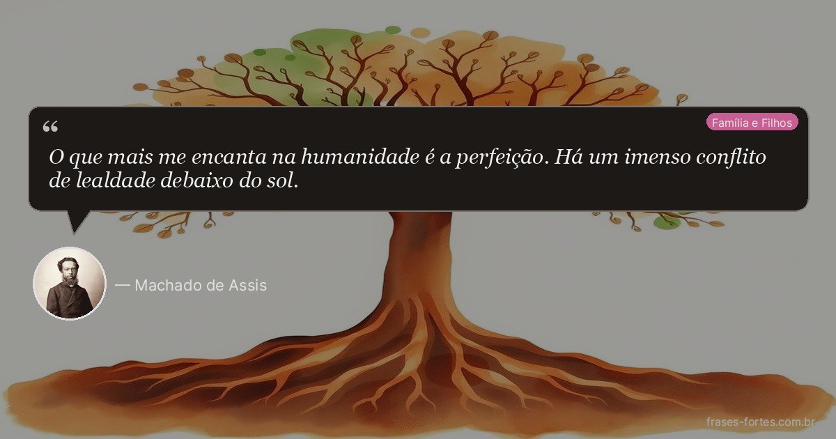 Frase de Machado de Assis