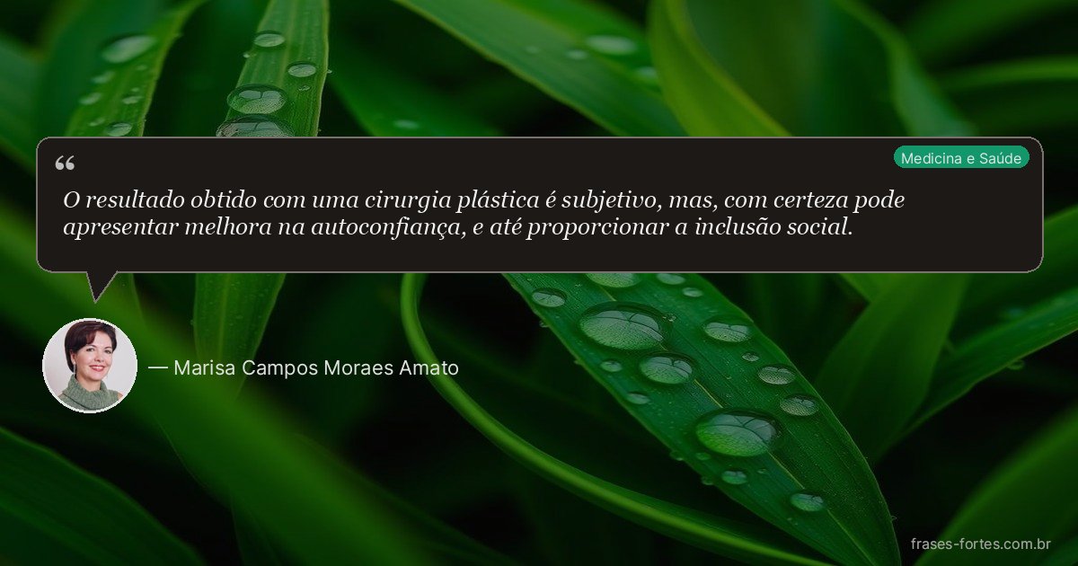 Frase de Marisa Campos Moraes Amato