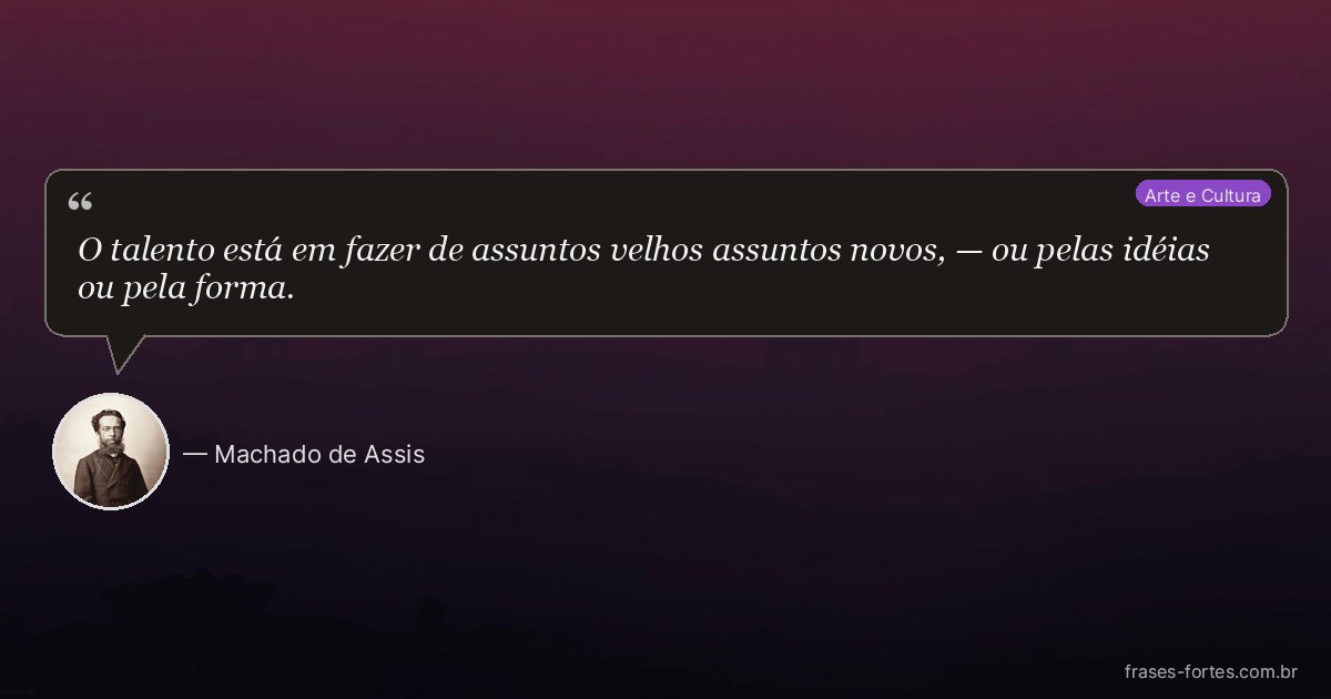 Frase de Machado de Assis