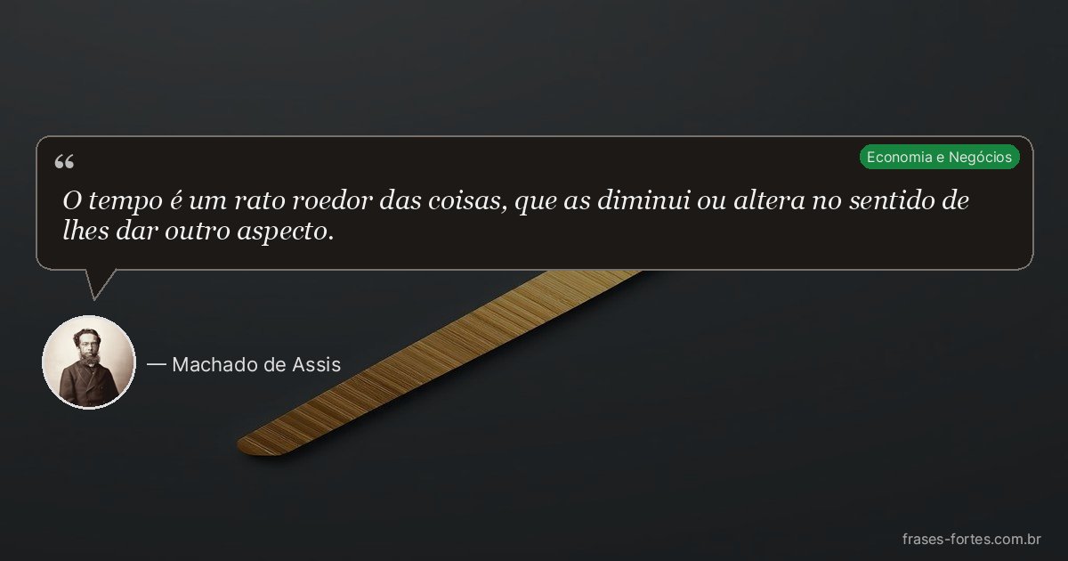 Frase de Machado de Assis