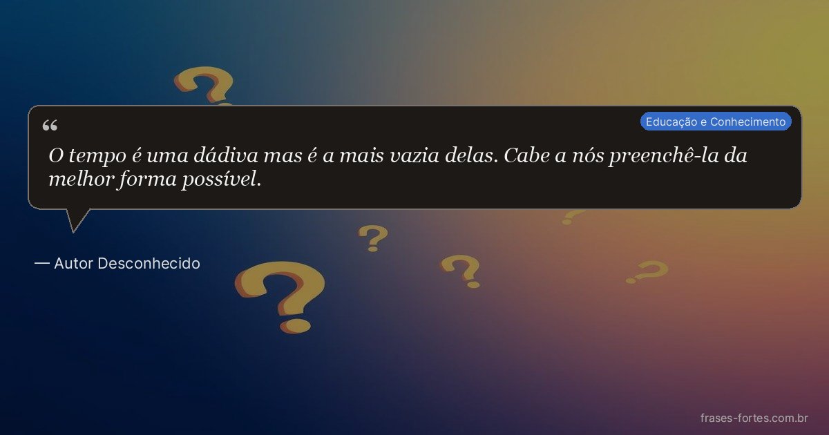 Frase de Autor Desconhecido