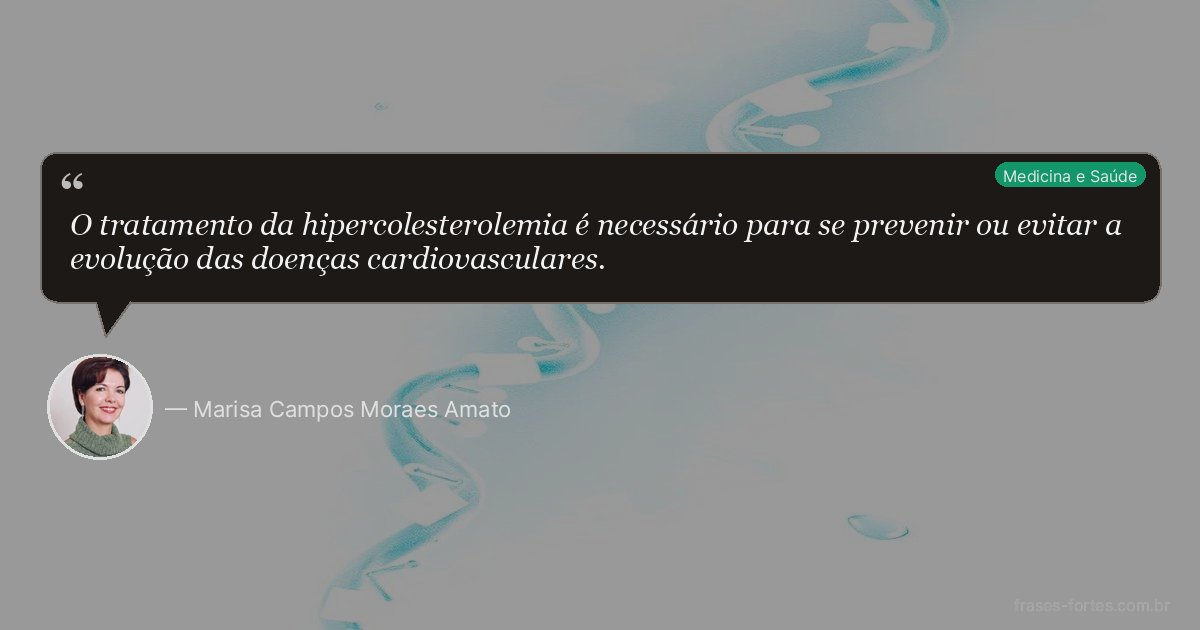 Frase de Marisa Campos Moraes Amato