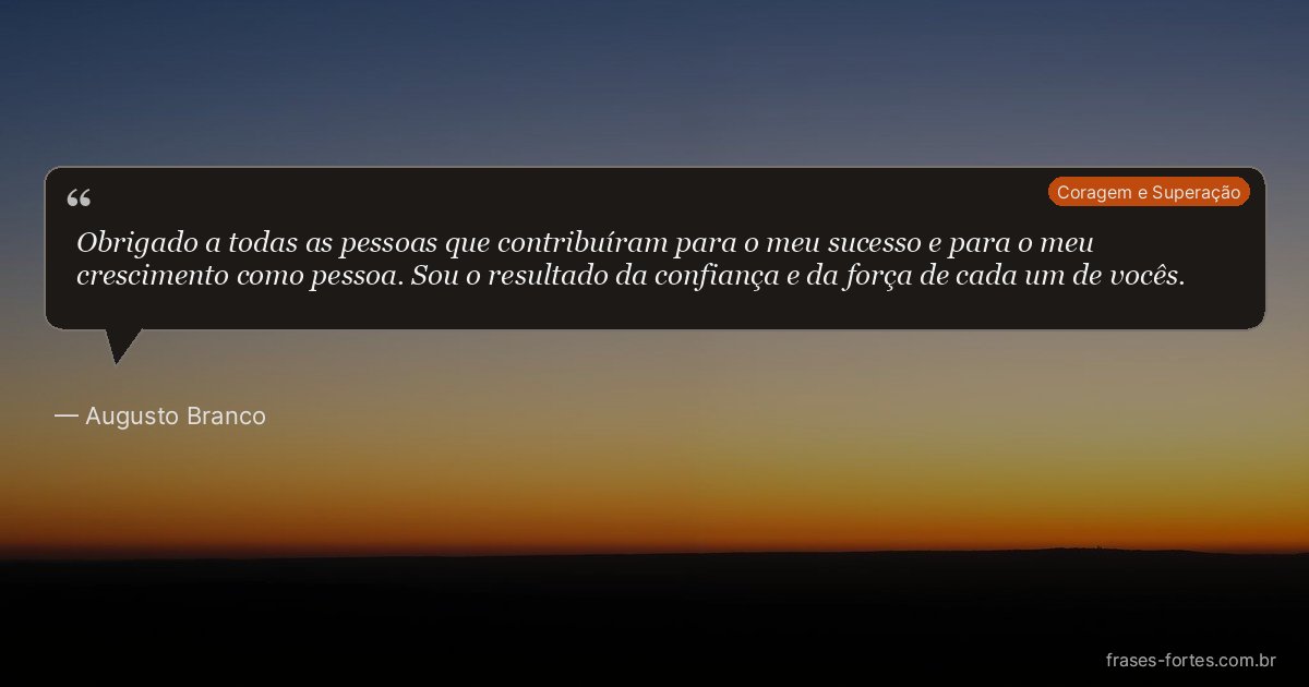 Frase de Augusto Branco