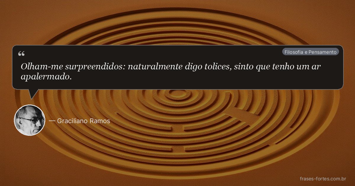 Frase de Graciliano Ramos