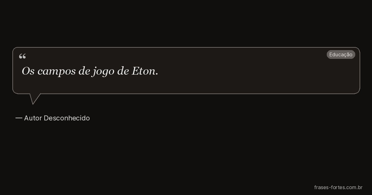 Frase de Autor Desconhecido